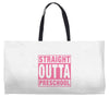 straight outta preschool Weekender Totes