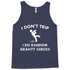 i don't trip Tank Top