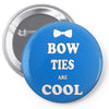 bow ties are cool Pin-back button