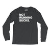 not running sucks Long Sleeve Shirts