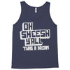 oh sheesh y'all (2) Tank Top