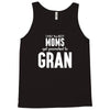 Only The Best Moms Get Promoted To Gran Tank Top