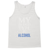 my blood type is alcohol Tank Top