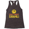 crazy about swahili Racerback Tank