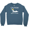 caution men at work Crewneck Sweatshirt