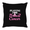 playing for breast cancer Throw Pillow