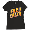 taco party Ladies Fitted T-Shirt