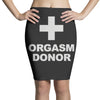 orgasm donor Pencil Skirts