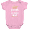 Queens Are Born In May Infant Clothing