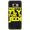 pretty fly for a jedi Samsung Galaxy S8 Plus