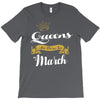 queens are born in march T-Shirt