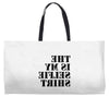 this is my selfie shirt Weekender Totes