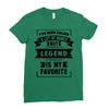 I've Been Called A Lot Of Names But Legend Is My Favorite Ladies Fitted T-Shirt