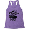 Queens Are Born In May Racerback Tank