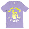 nevertheless, she persisted T-Shirt