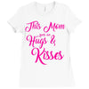 this mom hugs kiss es Ladies Fitted T-Shirt
