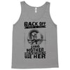 Back Of I Have A Crazy Grandmother And I am not Afraid To Use Her Tank Top
