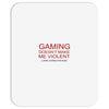 gaming doesn't make me violent Mousepad