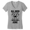 All Men Are Created Equal But Only the Best Are Born In June Women's V-Neck T-Shirt