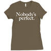 nobody's perfect slogan Ladies Fitted T-Shirt