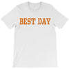 best day T-Shirt