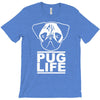 pug life T-Shirt