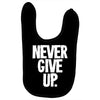 never give up 2 Baby Bibs