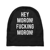 hey moron! 1 Baby Beanies