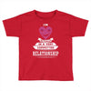 I Am Actually In A Very Commited Relationship Toddler T-shirt