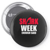 shark week enough Pin-back button