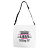i never dreamed i'd grow up to be a super cute libra but here i am kil Adjustable Strap Totes