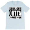straight outta tomato town T-Shirt