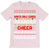 santa only comes once a year grandad is always here to cheer T-Shirt
