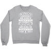 Real Kings Are Born On November 8 Crewneck Sweatshirt