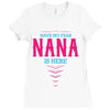Have No Fear Nana Is Here Ladies Fitted T-Shirt