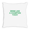 drink like Throw Pillow