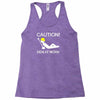caution men at work Racerback Tank