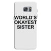 worl'd okayest sister Samsung Galaxy S7