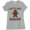 let's get baked Ladies Fitted T-Shirt