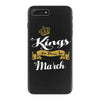 Kings Are Born In March iPhone 7 Plus Case