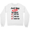 Yes To Sex! Crewneck Sweatshirt