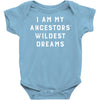 i am my ancestors' wildest dreams Baby Bodysuit