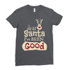 dear santa i've been good Ladies Fitted T-Shirt
