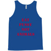 Eat Pussy Not Animals Tank Top