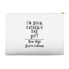 I Am Your Fathers Day Gift Mom Says You're Welcome Accessory Pouches