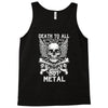 death to all but metal Tank Top