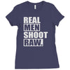 real men shoot raw Ladies Fitted T-Shirt