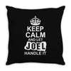 Keep Calm And Let Joel Handle It Throw Pillow
