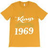 kings are born in 1969 T-Shirt