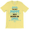 The Best Papa Was Born In April T-Shirt